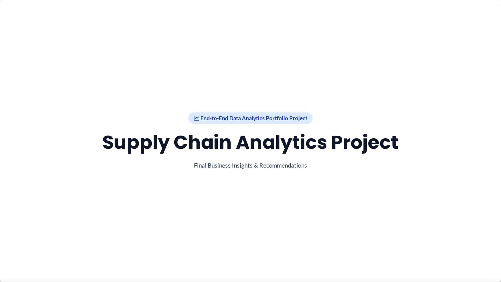 End-to-End Supply Chain Analytics Project